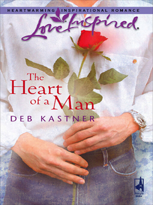 Title details for The Heart of a Man by Deb Kastner - Available